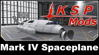 KSP Mods  Mark IV Spaceplane System [upl. by Power]