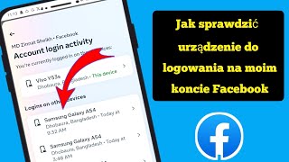 Jak sprawdzić moje urządzenie do logowania na Facebooku  Kto korzysta z mojego konta na Facebooku [upl. by Anaujahs]