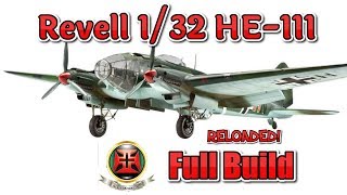 REVELL 132 HE111 FULL BUILD quotReloadedquot [upl. by Ahcire]