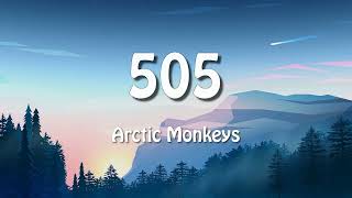 Arctic Monkeys  505 Lyrics [upl. by Budd]