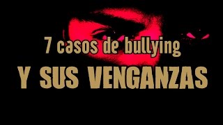 Top 7 Casos De Bullying Extremo Y Sus Venganzas [upl. by Caldwell]