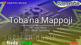 TOBANA MAPPOJI  KARAOKE  CIPT  OLONG  NADA PRIA  LIRIKsarifahmusikkaraokelagubugis [upl. by Ko]