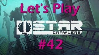 StarCrawlers Lets Play 42  Belly of the Beast Part 2 [upl. by Martineau]