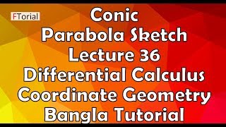 Conic Sections Parabola  Lecture 36  Differential Calculus and Coordinate Geometry Bangla Tutorial [upl. by Karie]