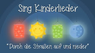 Durch die Straßen auf und nieder  Kinderlieder zum Mitsingen  Laternenlieder  Sing Kinderlieder [upl. by Barbra]