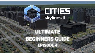 The New Ultimate Beginners Guide to Cities Skylines 2  Episode 4 [upl. by Akirej]