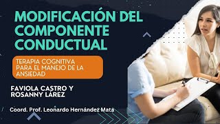 Terapia Cognitiva para la Ansiedad la modificacion del componente conductual [upl. by Atirak425]