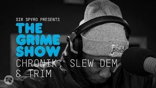 Grime Show Slew Dem Crew Chronik amp Trim [upl. by Yanaton]