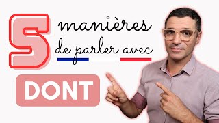 🇫🇷 Maîtrisez le pronom quotDONTquot en 5 astuces simples  Avec EXERCICE ✅ [upl. by Nosraep]