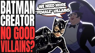 Batman Showrunners DESTROY THE SHOW  Claims NO GOOD Batman Villains EXIST And WOMEN NEED TO DO IT [upl. by Waterman156]