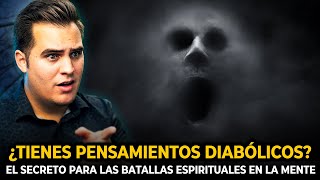 El secreto sobre los MALOS PENSAMIENTOS y la BATALLA ESPIRITUAL que Satanás no quiere que sepas 😱 [upl. by Sigismondo]