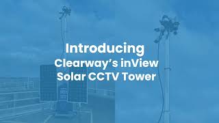 Rapid deployment inView solar power CCTV Tower  effective amp sustainable security from Clearway [upl. by Tome]