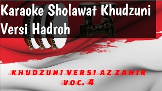 Karaoke sholawat khudzuni versi hadroh rebana [upl. by Negah404]