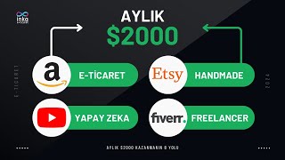 AYLIK 2000 KAZANMANIN 8 YOLU  2024 Güncel Amazon Etsy Youtube Fiverr [upl. by Wallach]