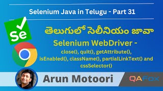 Selenium WebDriver in Telugu  close quit getAttribute isEnabled className etc  Part 31 [upl. by Dirtsa151]