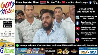 Goan Reporter News Thivim Villagers Demand Arrest of Gaurav Bakshi within 48 Hours [upl. by Asilrahc]