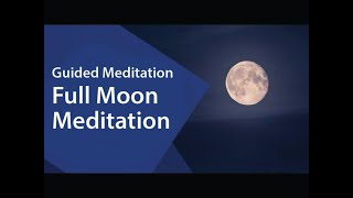 Full Moon Meditation  Guided Full Moon Meditation with Gurudev Sri Sri Ravi Shankar [upl. by Chak]