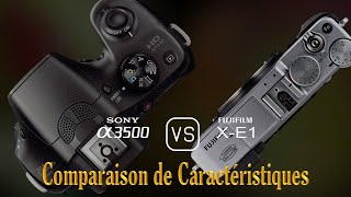 Sony A3500 vs Fujifilm XE1 Une Comparaison de Caractéristiques [upl. by Einavoj208]