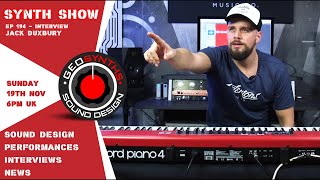 Synth Show  Ep194  Special Guest  Jack Duxbury [upl. by Moss]