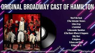 MustListen Songs of 2024 by Original Broadway Cast of Hamilton A Playlist for Every Moment [upl. by Llehsor341]