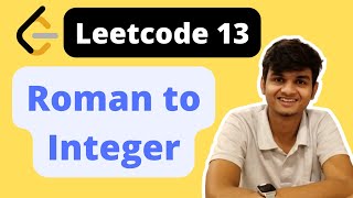 Leetcode 13  Roman to Integer  Intuition with code  Hindi [upl. by Ednihek323]