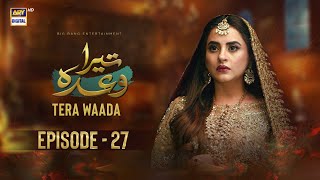 Tera Waada Episode 27  26 January 2024 English Subtitles  ARY Digital [upl. by Feerahs]