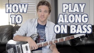 How to Play Along on Bass Guitar [upl. by Nylhsoj]