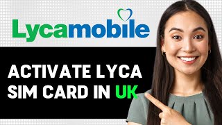 How To Activate Lyca Sim Card In Uk 2024 Step By Step Guide [upl. by Namyw]