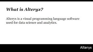 1 Alteryx Tutorial What is Alteryx [upl. by Nossaj884]