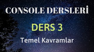 C Console Dersleri 3 Temel Kavramlar [upl. by Netneuq]