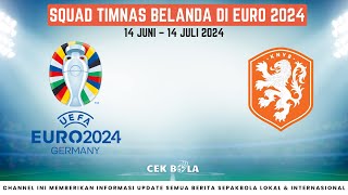 RILIS RESMI SQUAD TIMNAS BELANDA DI EURO 2024 [upl. by Weylin]