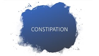 CONSTIPATION [upl. by Nnednarb343]