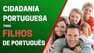 Como tirar Cidadania Portuguesa para Filhos  2018 [upl. by Annawal]