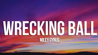 Miley Cyrus  Wrecking Ball Lyrics [upl. by Yesnikcm]