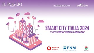 Smart City Italia 2024 Le città come incubatrici di innovazione [upl. by Weitman]