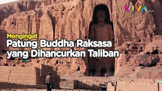 VIDEO Taliban Bombardir Buddha Bamiyan yang Dianggap Berhala [upl. by Ancilin]