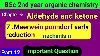 Meerwein ponndorf verley reduction With mechanism  BSc 2nd year organic chemistry aldehyde and ket [upl. by Amsab551]