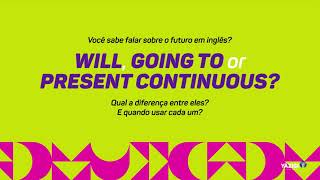 Going to will or present continuous como falar sobre o futuro em inglês [upl. by Sucramaj522]