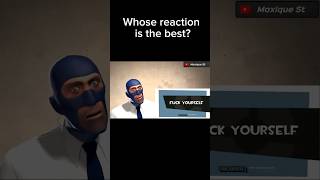 Team Fortress 2  Whose reaction is the best [upl. by Yerahcaz993]