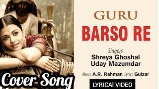 Barso re megha meghaAr rahman songsGuruAishwarya rai bachhanShreya ghoshal [upl. by Amol598]