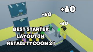 Best Starter Layout in Retail Tycoon 2 in Roblox [upl. by Naujak148]