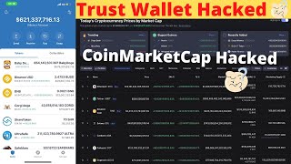 What Happened To CoinMarketCap And Trust Wallet  Hacked [upl. by Dagney]