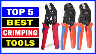 Top 5 Best Crimping Tools Of 2024 [upl. by Eanil]