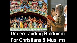 Understanding Hinduism For Christians amp Muslims [upl. by Ocnarf]