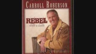 Carroll Roberson Rebel with a Cause [upl. by Brawley]