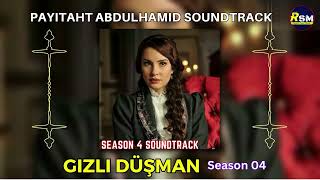 Gizli Düşman Original Music  Payitaht AbdulHamid Season 4 Music  Payitaht AbdülHamid SoundTrack [upl. by Denison]