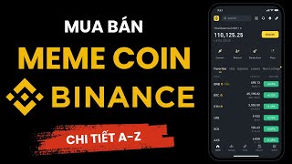 Mua Bán Meme Coin Trên Binance Cơ Hội Lớn Hay Rủi Ro [upl. by Ruella]