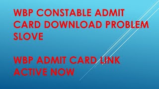 finally wbp constable admit card download problem slove wbpadmit [upl. by Anoiuq820]