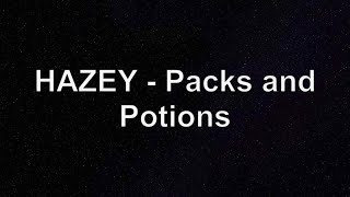 HAZEY  Packs and Potions Lyrics Video [upl. by Oniram]