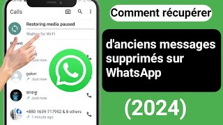 Comment récupérer les anciens messages supprimés Whatsapp  Restaurer les discussions supprimées par [upl. by Airun]